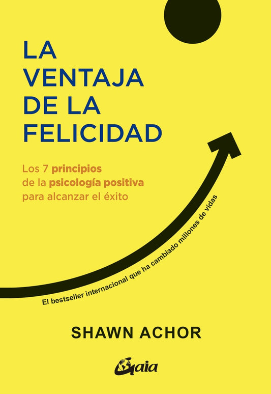 VENTAJA DE LA FELICIDAD, LA | SHAWN ACHOR