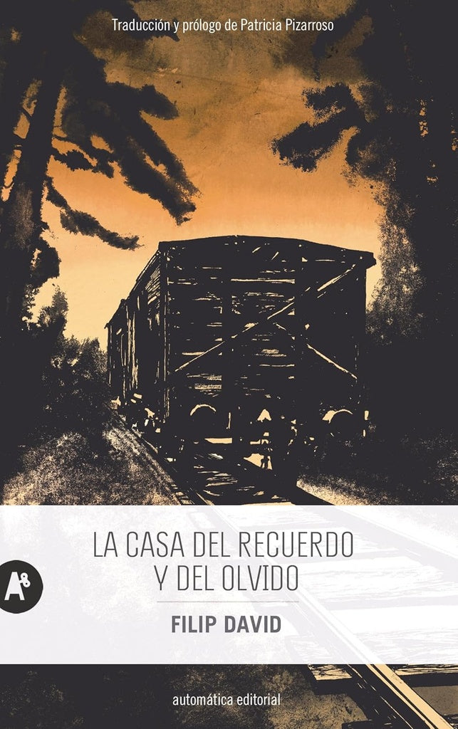 CASA DEL RECUERDO Y DEL OLVIDO, LA | FILIP DAVID