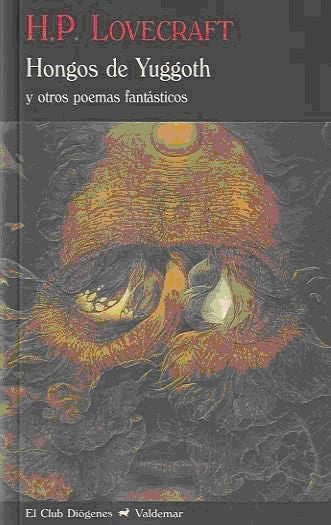 HONGOS DE YUGGOTH Y OTROS POEMAS FANTASTICOS | HOWARD PHILLIPS LOVECRAFT