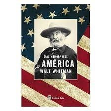 DIAS MEMORABLES DE AMERICA | WALT WHITMAN