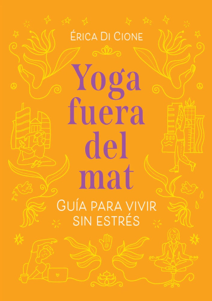 Yoga fuera del mat | ERICA DI CIONE