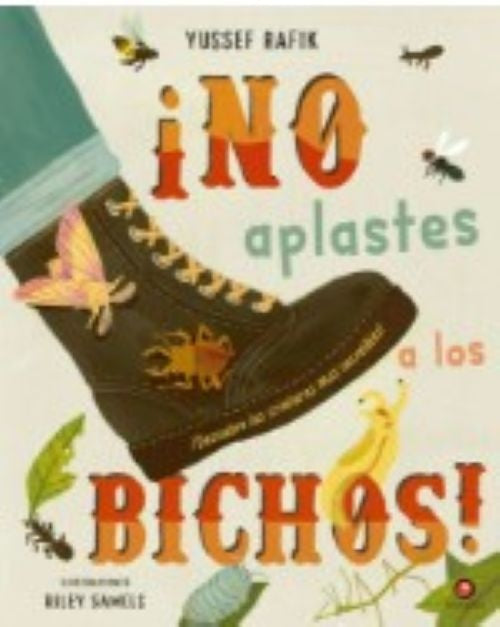NO APLASTES A LOS BICHOS! | NINA CHAKRABARTI