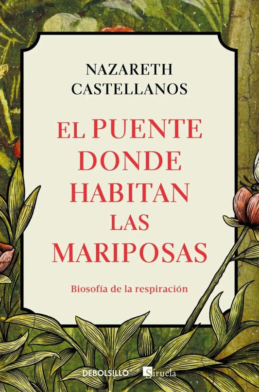 El puente donde habitan las mariposas | Nazareth Castellanos Castellanos
