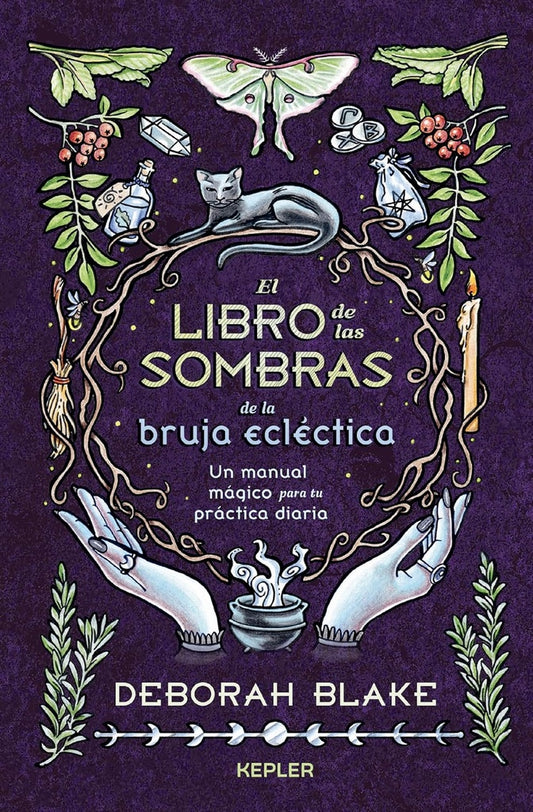 El libro de las sombras de la bruja ecléctica | DEBORAH BLAKE