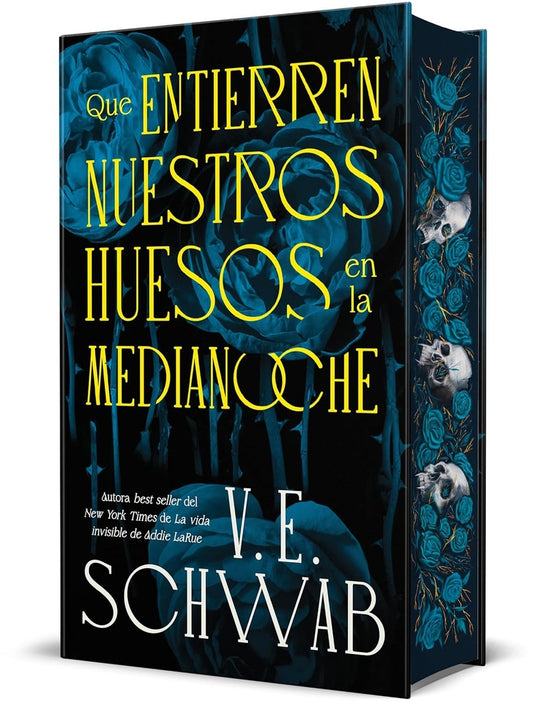 Que entierren nuestros huesos en la medianoche (Edición especial) | V. E. SCHWAB