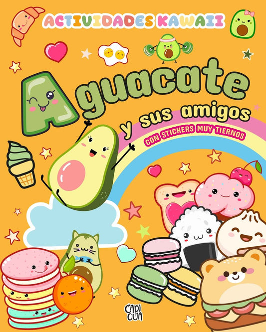 Actividades kawaii: Aguacate y sus amigos | Varios autores