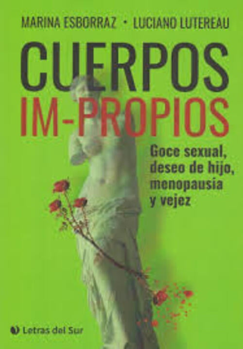 Cuerpos Im-propios | Luciano Lutereau y Marina Esborraz