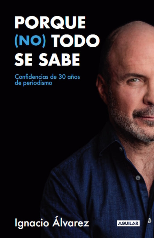 Porque (no) todo se sabe | Ignacio Álvarez