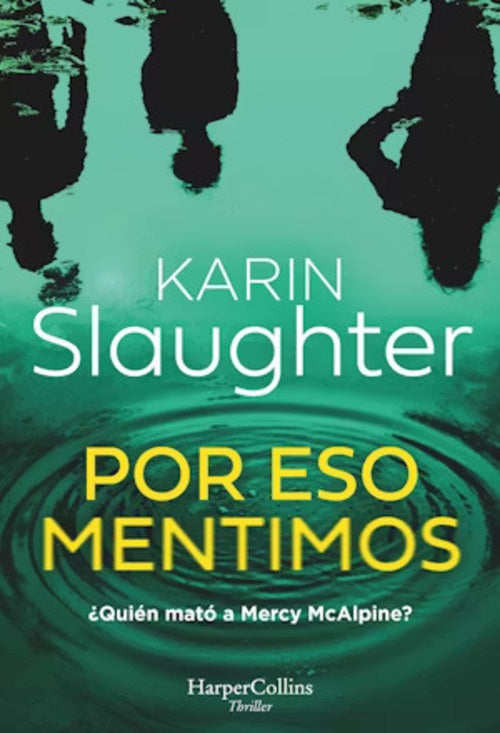 Por eso mentimos | KARIN SLAUGHTER