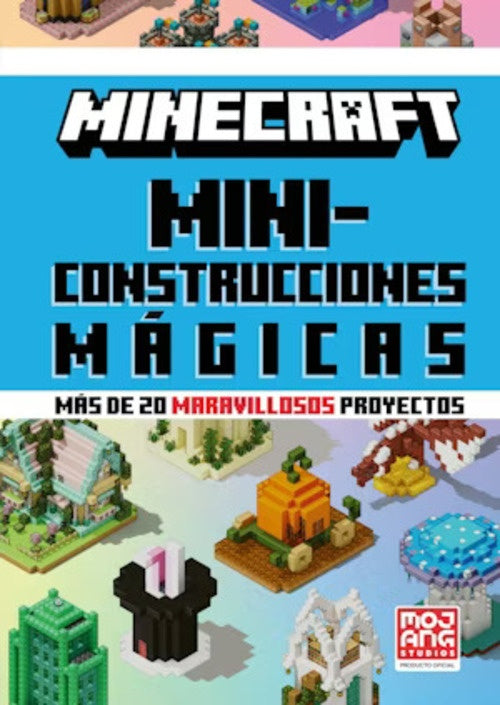 MINECRAFT OFICIAL: MINICONSTRUCCIONES MAGICAS | (MOJANG AB) MARKUS PERSSON