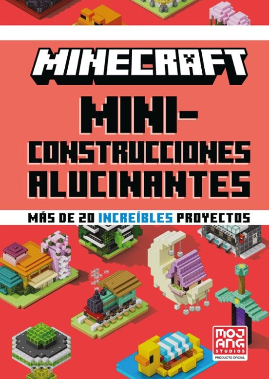 MINECRAFT OFICIAL: MINICONSTRUCCIONES ALUCINANTES | (MOJANG AB) MARKUS PERSSON
