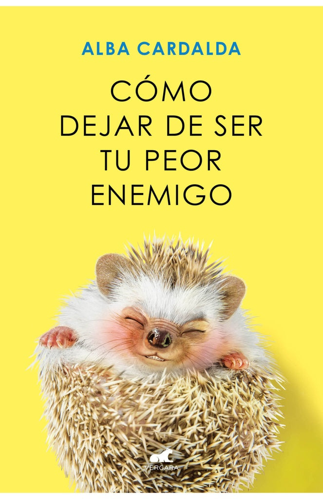 COMO DEJAR DE SER TU PEOR ENEMIGO | ALBA CARDALDA