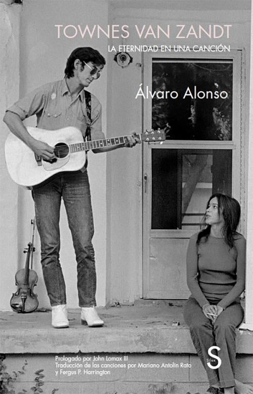 Townes Van Zandt. La eternidad en una canción | Álvaro Alonso