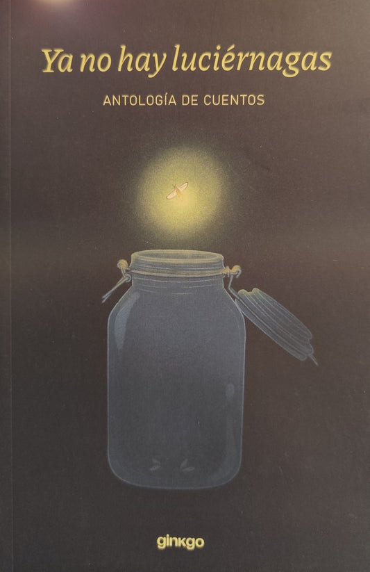 Ya no hay luciérnagas | Varios autores