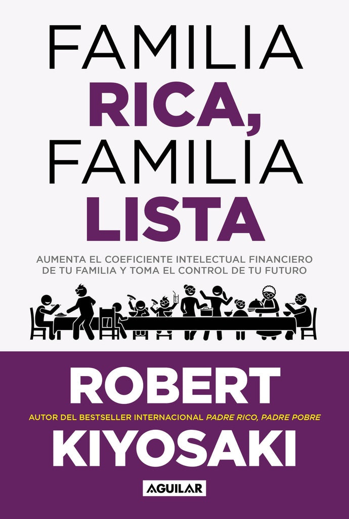 FAMILIA RICA, FAMILIA LISTA | Robert T. Kiyosaki