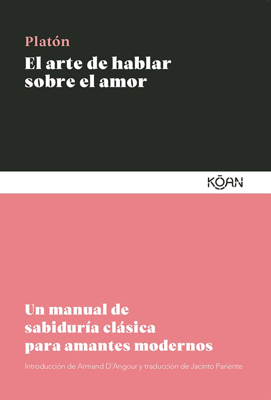 ARTE DE HABLAR SOBRE EL AMOR, EL | PLATÓN