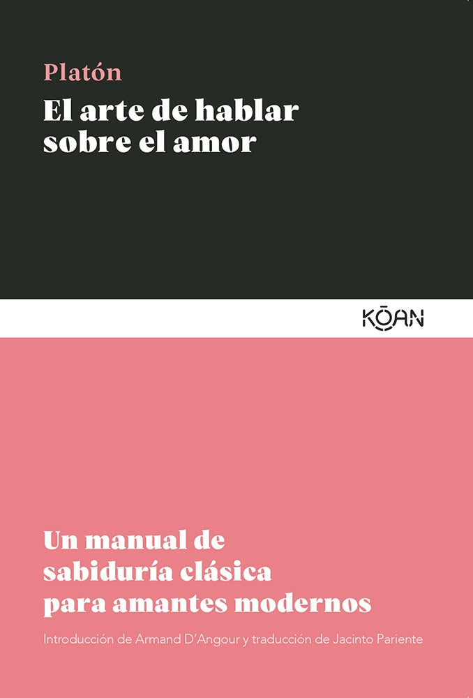 ARTE DE HABLAR SOBRE EL AMOR, EL | PLATÓN