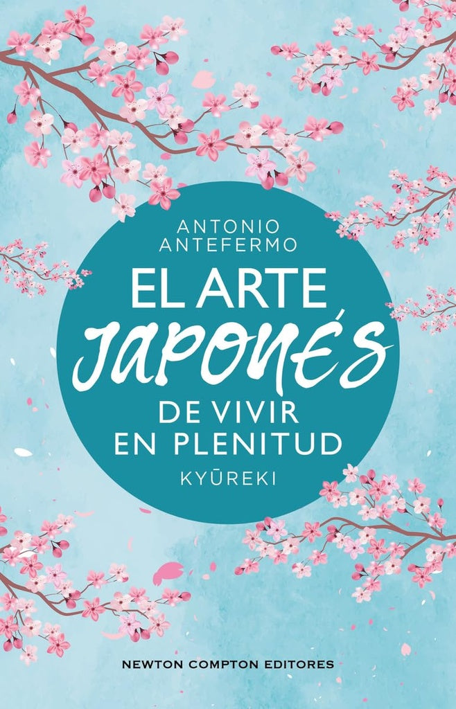 ARTE JAPONES DE VIVIR EN PLENITUD, EL | ANTONIO ANTEFERMO
