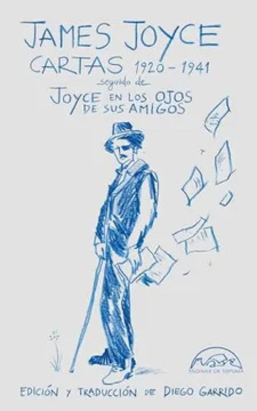 CARTAS JAMES JOYCE 1920-1941 - JOYCE EN LOS OJOS DE SUS AMIGOS | James Joyce