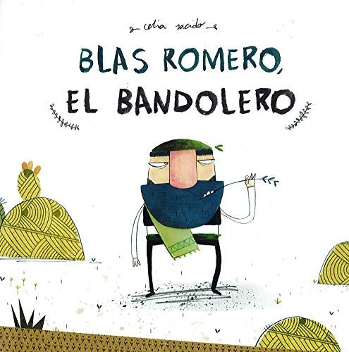 BLAS ROMERO EL BANDOLERO | CELIA SACIDO