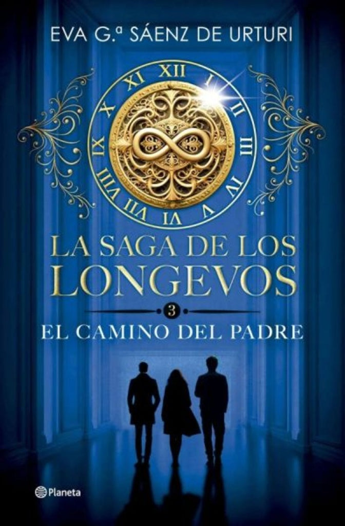 SAGA DE LOS LONGEVOS 3, LA. EL CAMINO DEL PADRE | Eva García Sáenz de Urturi