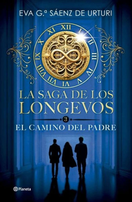 SAGA DE LOS LONGEVOS 3, LA. EL CAMINO DEL PADRE | Eva García Sáenz de Urturi