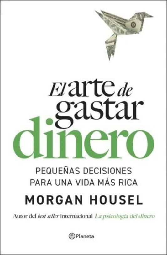 El arte de gastar dinero | Morgan  Housel