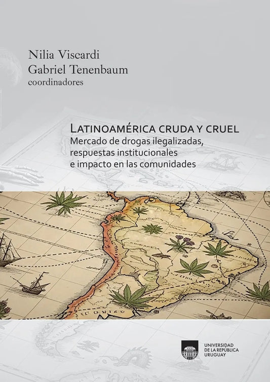 Latinoamérica cruda y cruel | NILIA/ TENENBAUM  GABRIEL VISCARDI