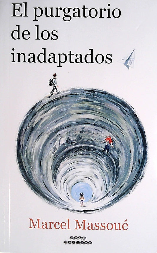 El purgatorio de los inadaptados | MARCEL MASSOUE