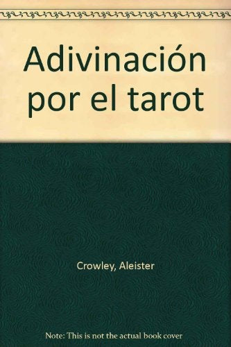 ADIVINACION POR EL TAROT | ALISTER CROWLEY