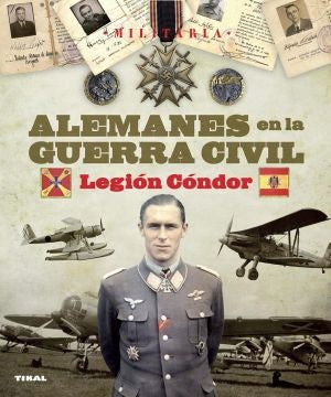 ALEMANES EN LA GUERRA CIVIL | Varios autores