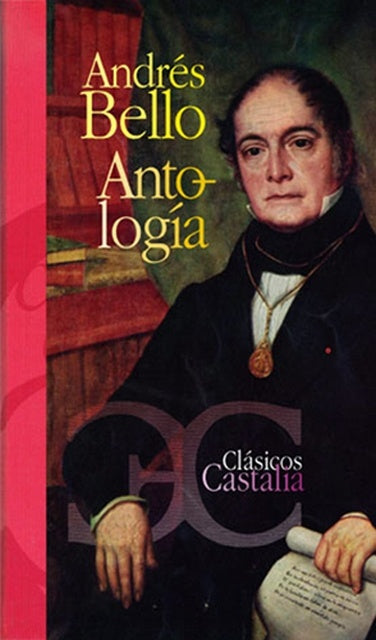 ANDRES BELLO, ANTOLOGIA. | ANDRES BELLO