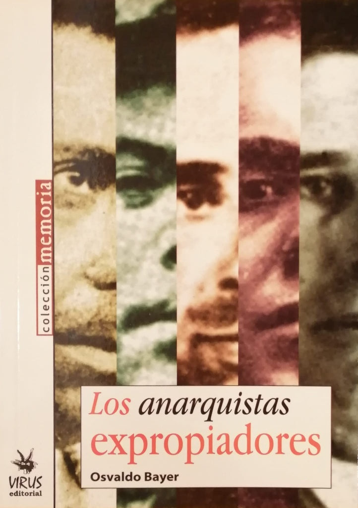 Los anarquistas expropiadores | Osvaldo Bayer