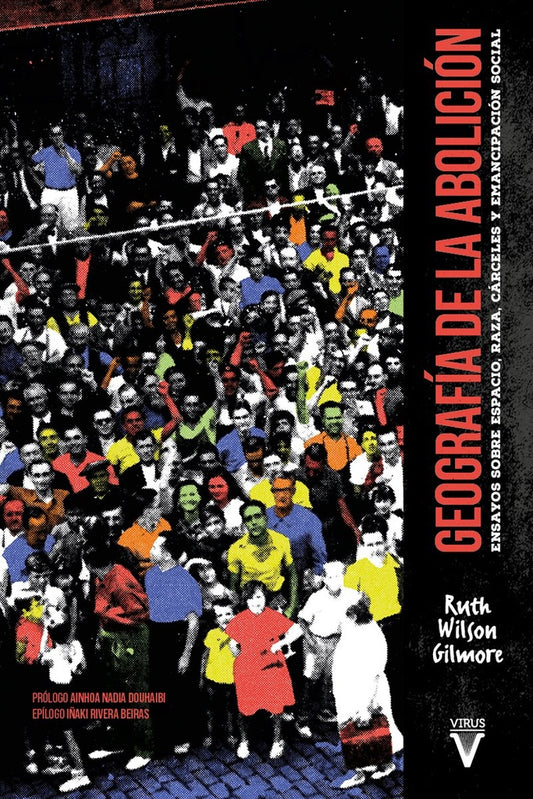 Geografía de la abolición
 | RUTH WILSON GILMORE