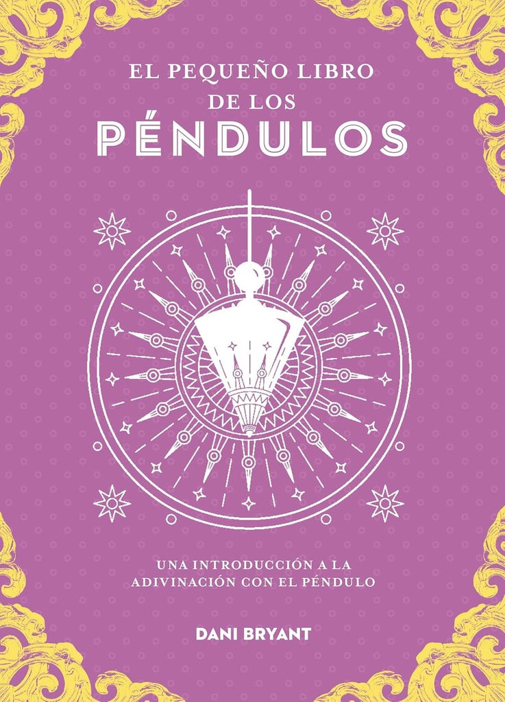 PEQUEÑO LIBRO DE LOS PENDULOS, EL | DANI BRYANT