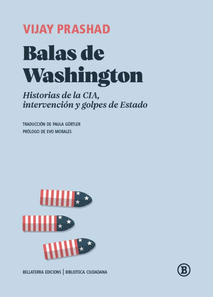 BALAS DE WASHINGTON | VIJAY PRASHAD