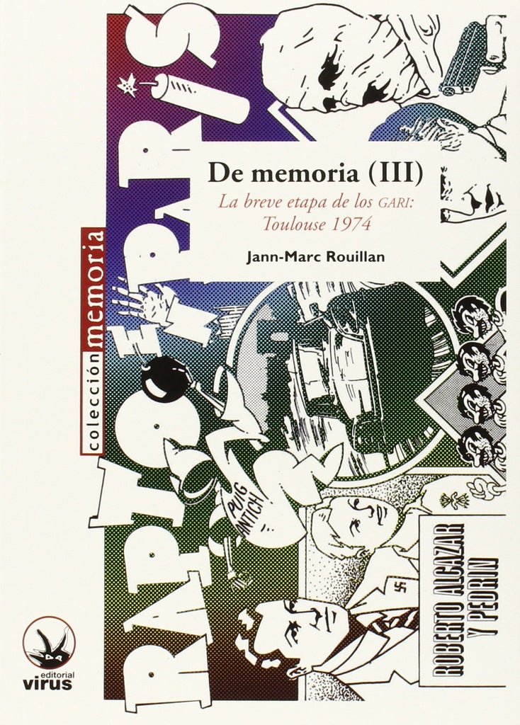 DE MEMORIA III Breve etapa de los GARI | JANNMARC ROUILLAN