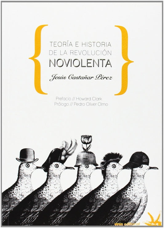 TEORÍA E HISTORIA DE LA REVOLUCIÓN NOVIOLENTA | JESUS CASTAÑAR PEREZ