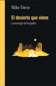 El desierto que viene: La ecología de Kropotkin | MIKE DAVIS