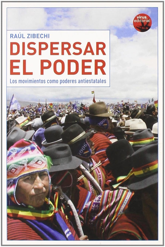 DISPERSAR EL PODER | RAUL ZIBECHI