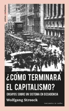 ¿COMO TERMINARA EL CAPITALISMO? | AA.VV. .