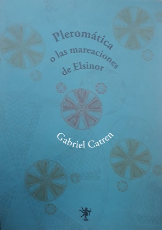 Pleromática o las mareaciones de Elsinor | GABRIEL CATREN