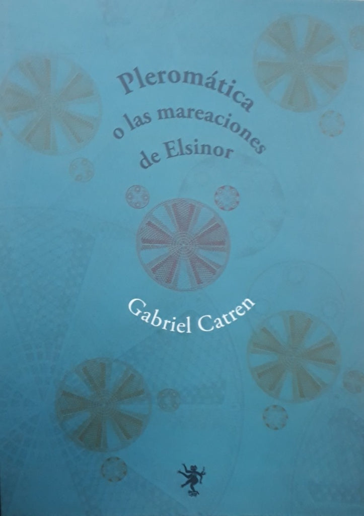 Pleromática o las mareaciones de Elsinor | GABRIEL CATREN