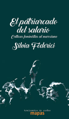 El patriarcado del salario
 | SILVIA FEDERICI