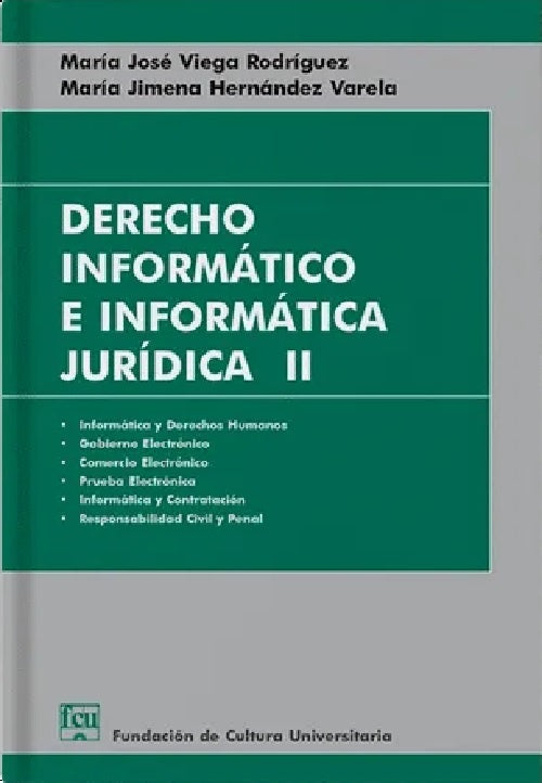 Derecho Informático e Informática Jurídica II | María Jimena Hernández Varela Maria José Viega Rod