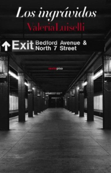 Los ingrávidos | Valeria Luiselli