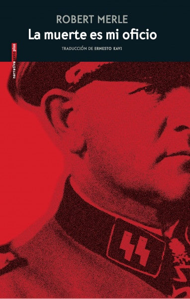 La muerte es mi oficio | Robert Merle