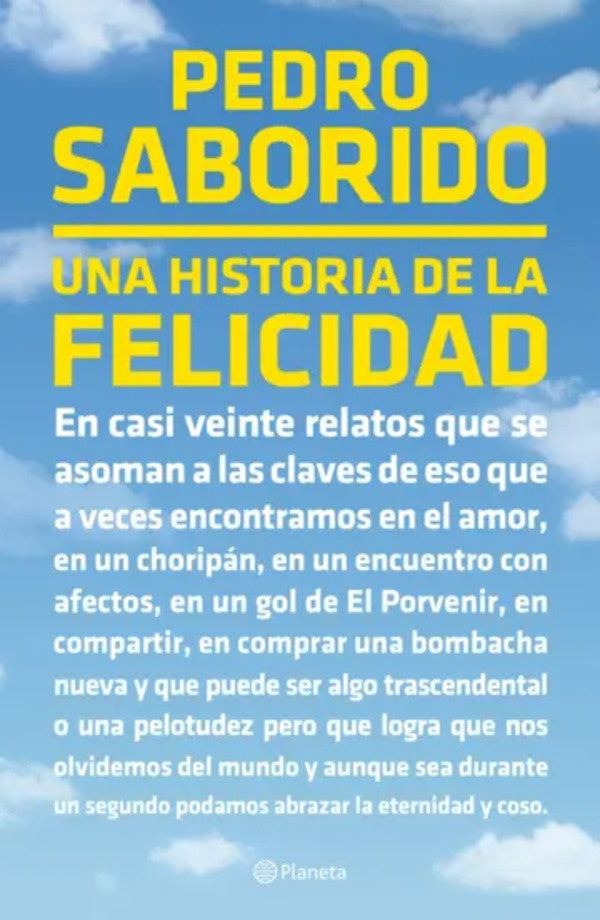 HISTORIA DE LA FELICIDAD, UNA | PEDRO SABORIDO