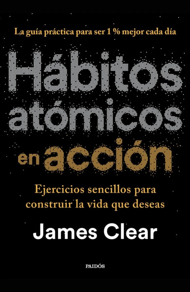 Hábitos atómicos en acción | James Clear