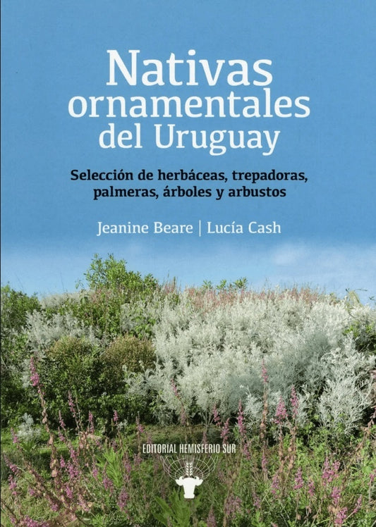 Nativas ornamentales del Uruguay | JEANINE - CASH  LUCIA BEARE